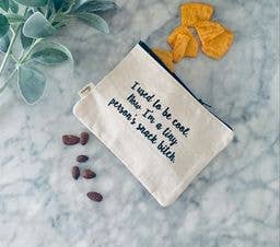 Someone's Snack Bitch Sassy and Comical Zipper Pouch