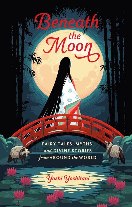 Beneath the Moon: Fairy Tales, Myths, and Divine Stories