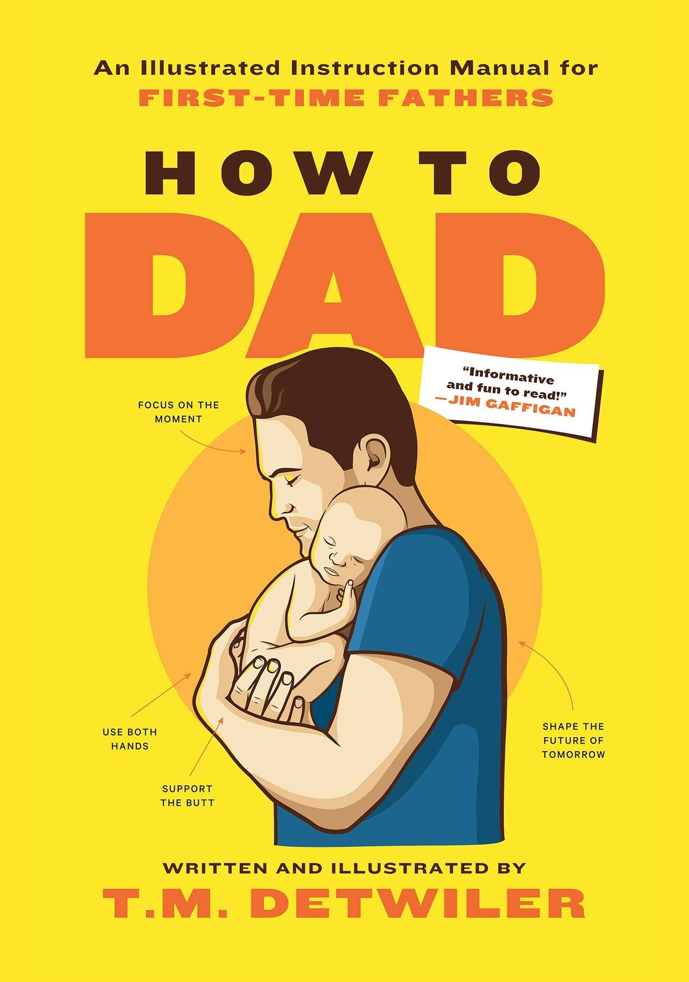 How To Dad IllUstrated Manual For First Time Fathers