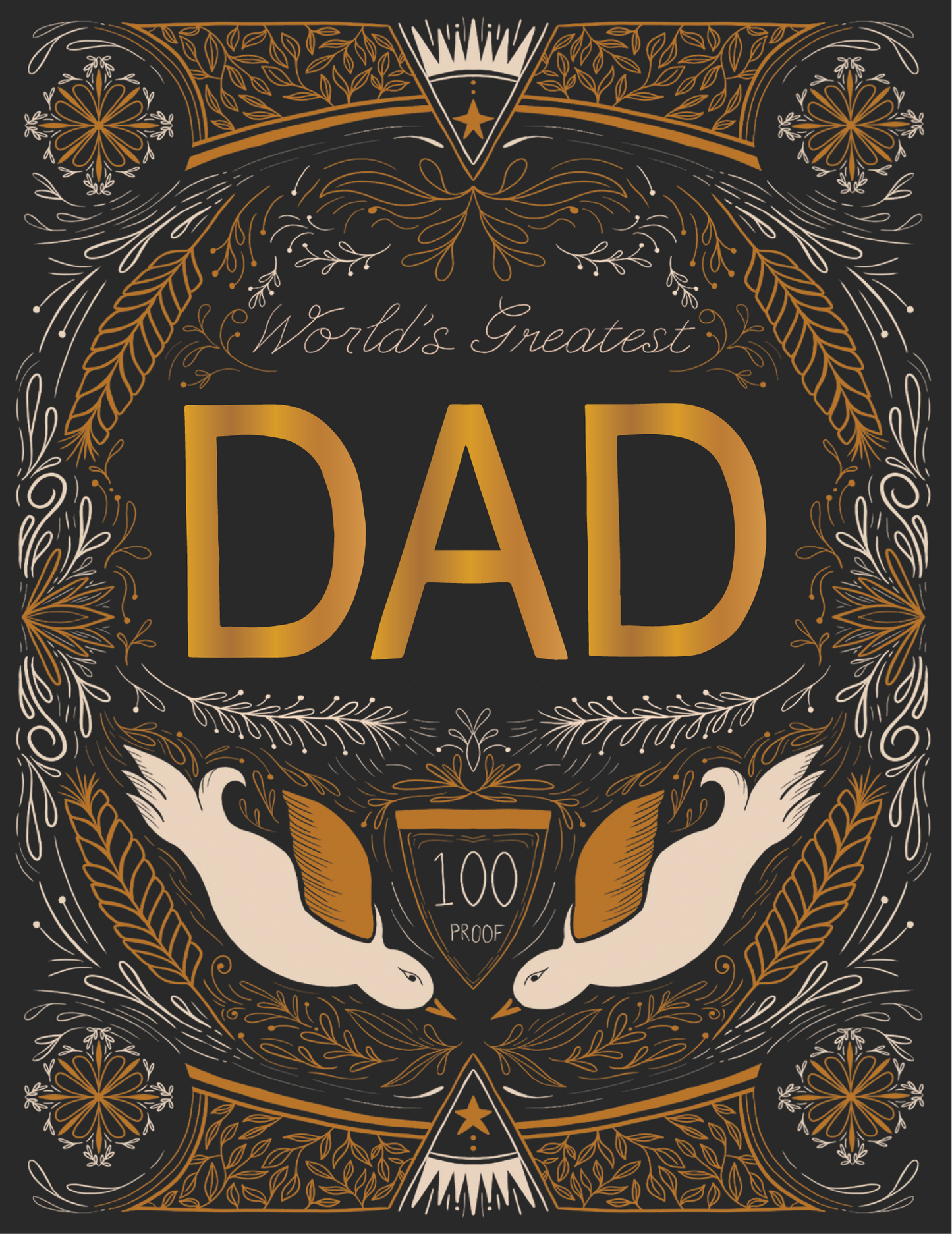 100 Proof Father's Day Gold Foil Greeting Card: Single