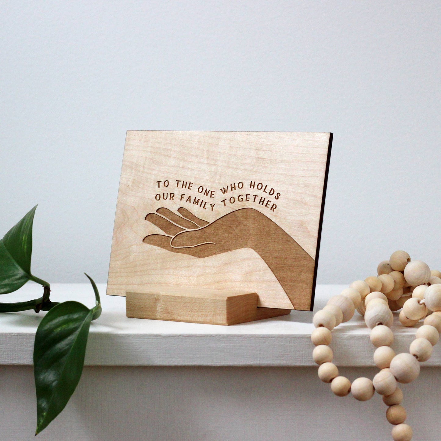 Wooden Mother's Day Card • Holds Our Family Together Design: With Wooden Display Stand