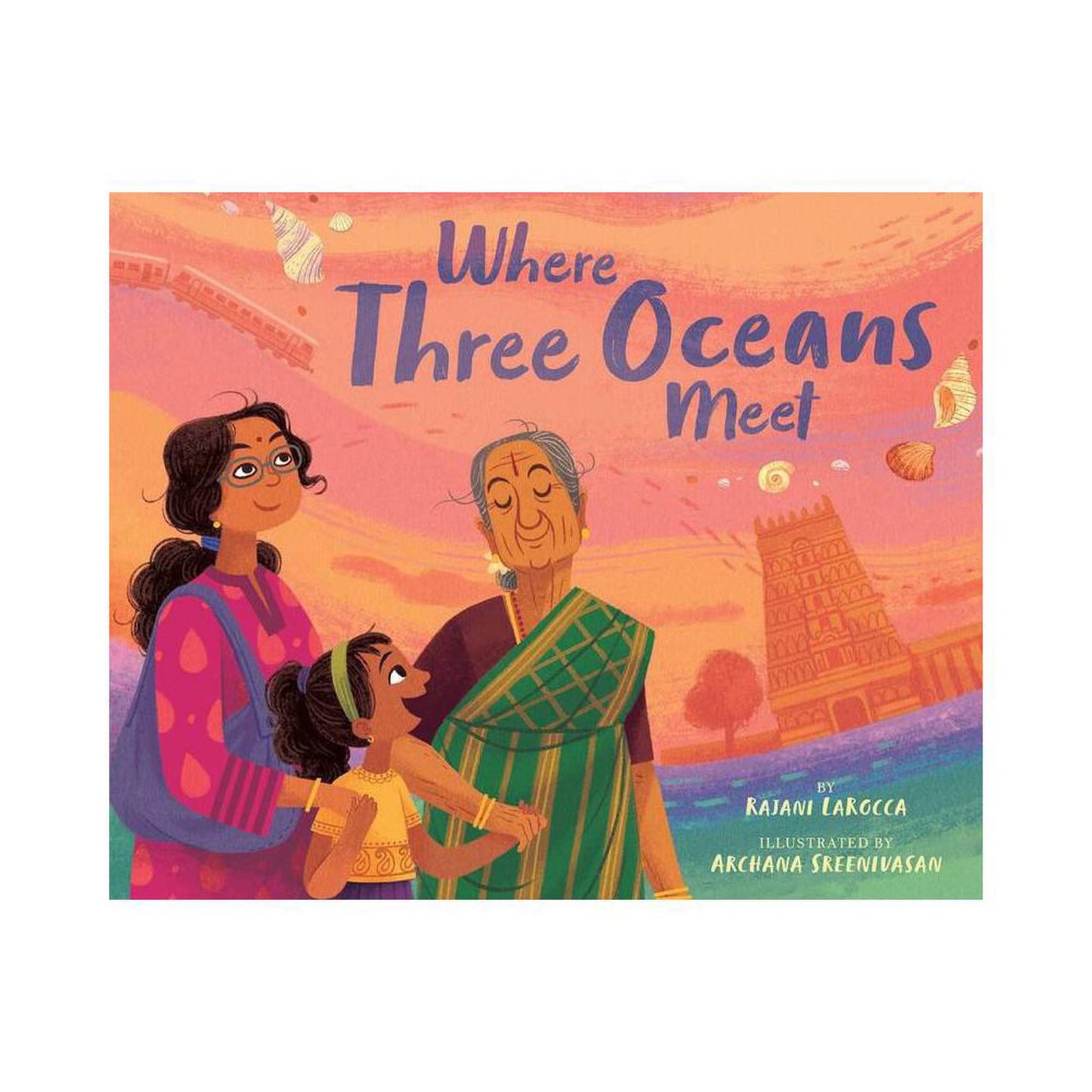 Where Three Oceans Meet - by Rajani Larocca (Hardcover)