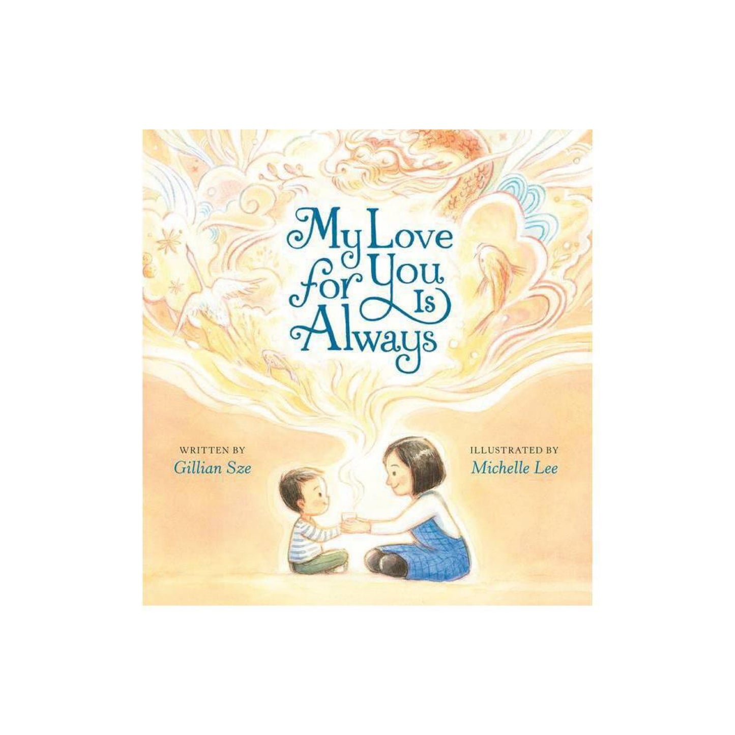 My Love for You Is Always by Gillian Sze