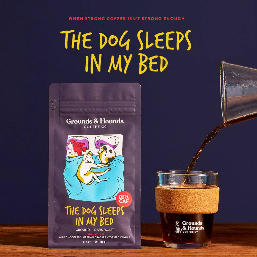 The Dog Sleeps in My Bed Xtra Caf Coffee: Whole Bean