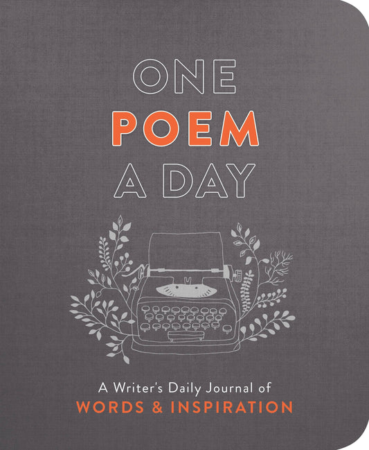 One Poem A Day: Daily Journal Of Words & Inspiration