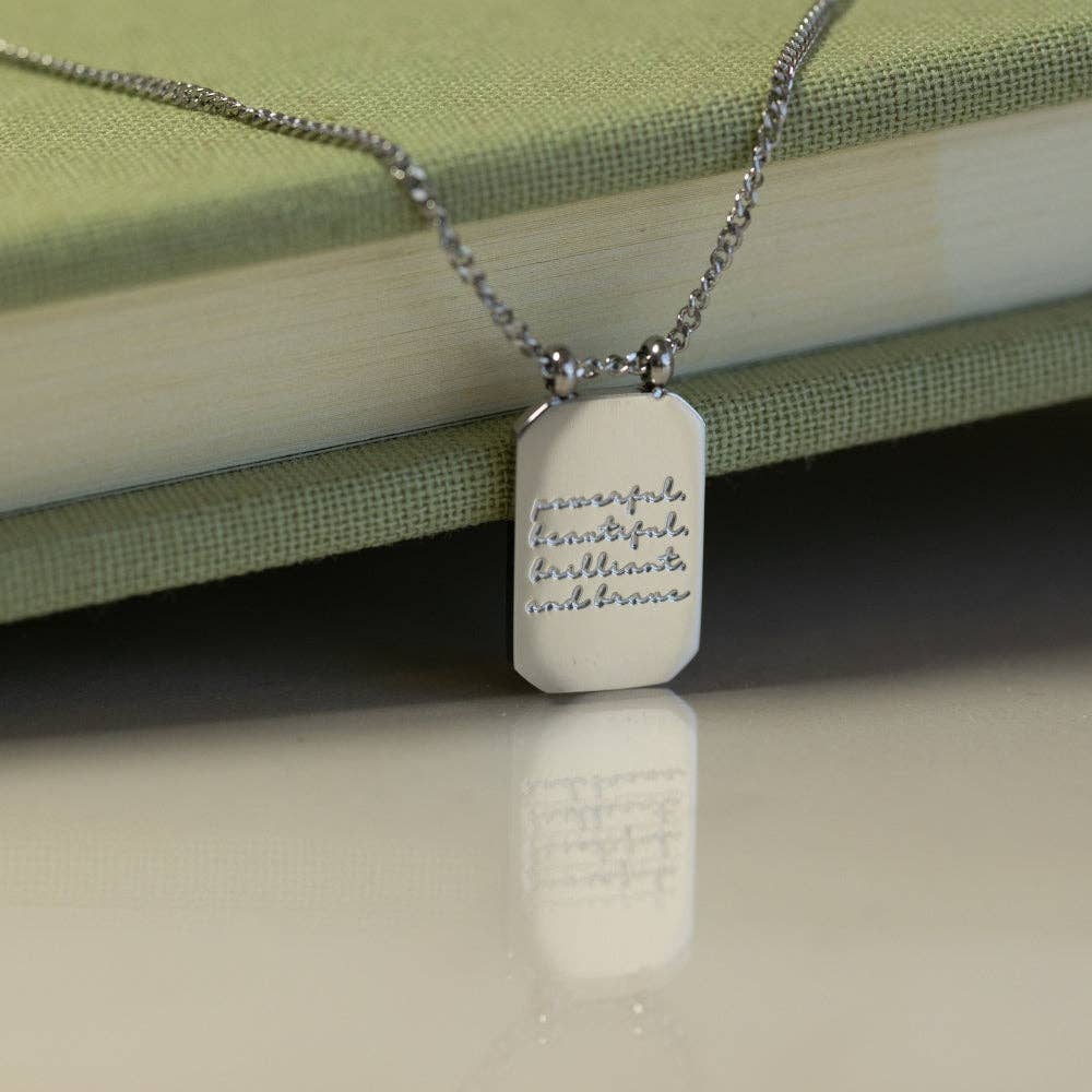Powerful, Beautiful, Brilliant, and Brave - inspire necklace
