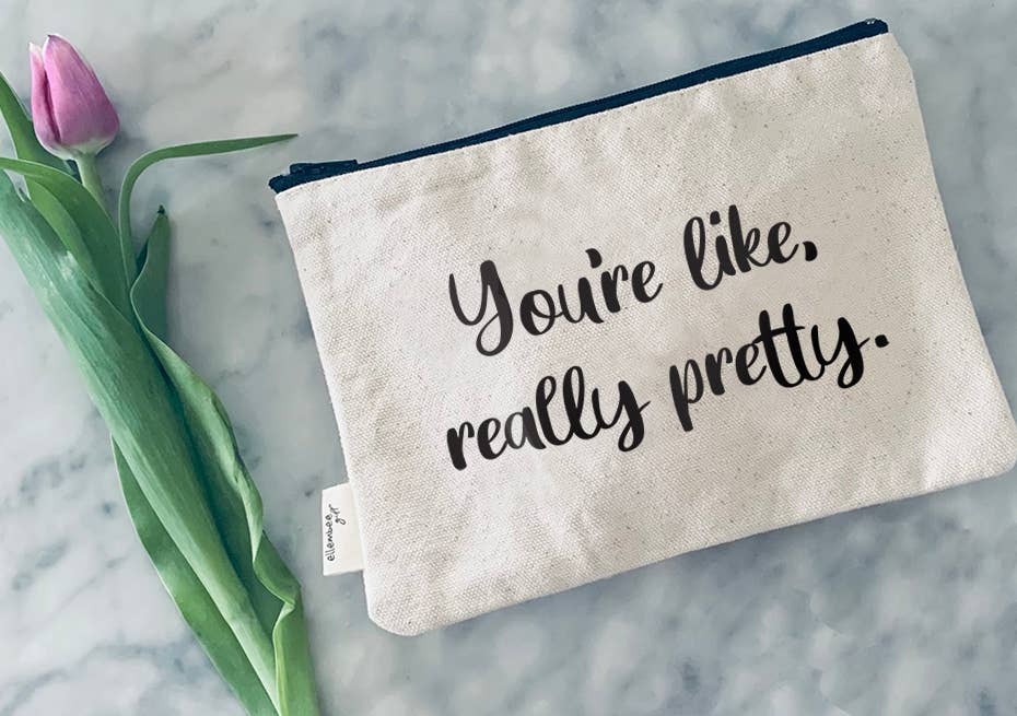 You're like really pretty zipper pouch