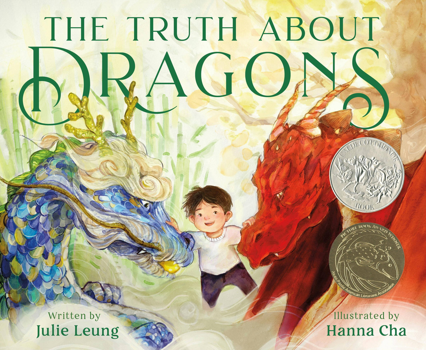 Truth About Dragons: (Caldecott Honor Book)