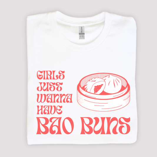 GIRLS JUST WANNA HAVE BAO BUNS unisex graphic t-shirt