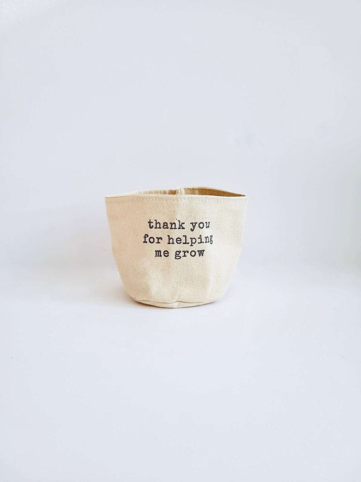 Thank you for helping me grow Canvas Plant Pot Cover