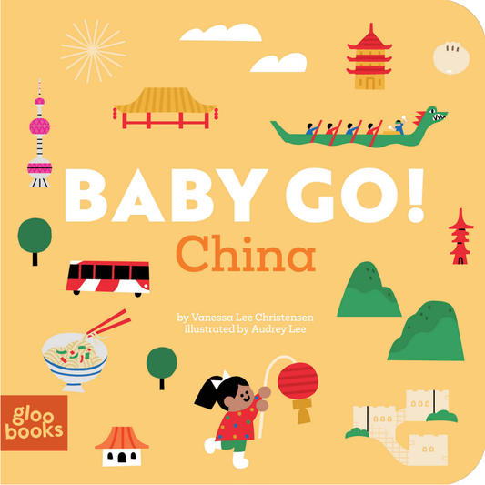 Baby Go! China: A Board Book About Travel (Ages 0-4)