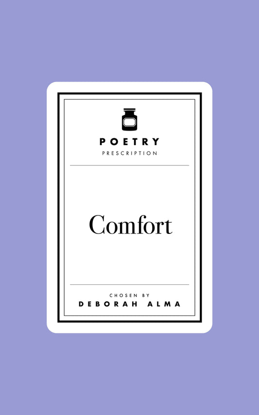 Poetry Prescription: Comfort:
