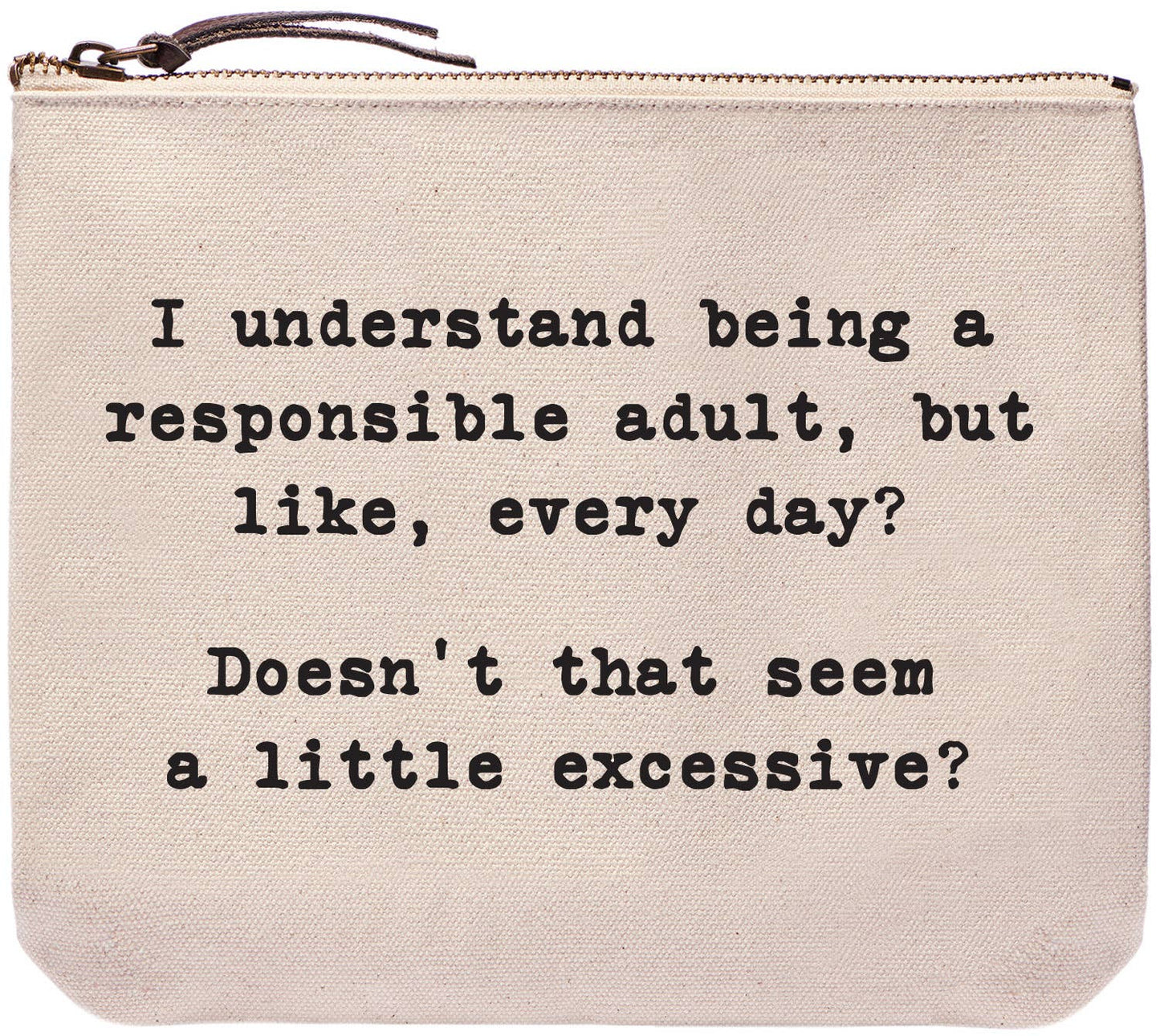I understand being a responsible adult | bags and pouches