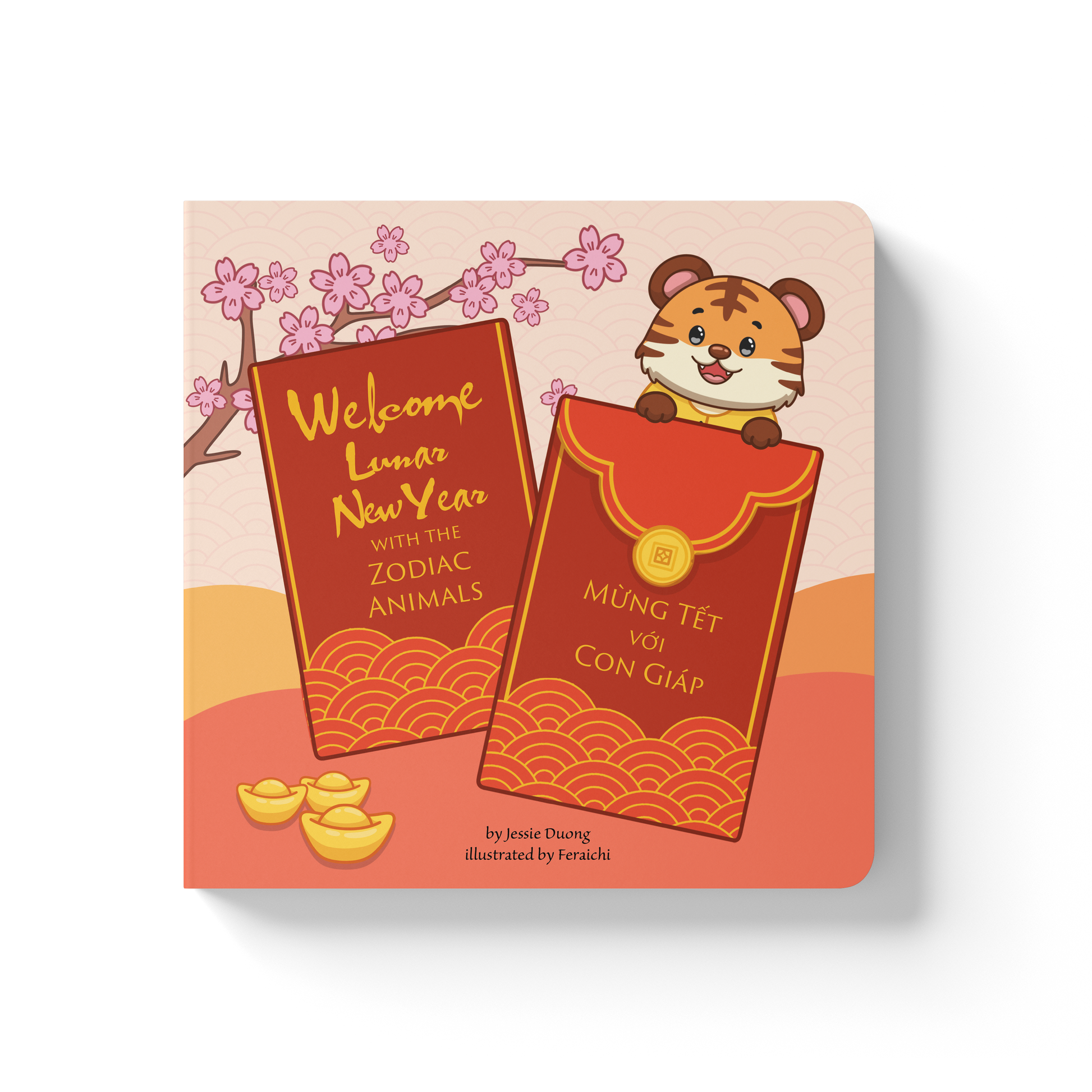 Welcome Lunar New Year with the Zodiac Animals: Mừng Tết với Con Giáp: Board Book 7x7in