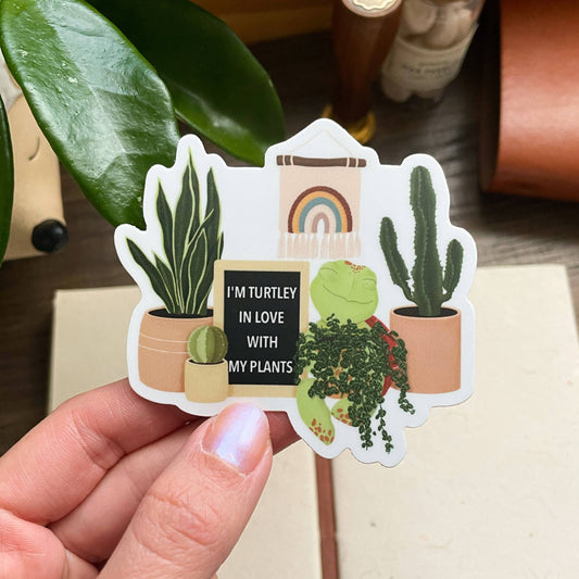 I'm Turtley in Love with My Plants Sticker
