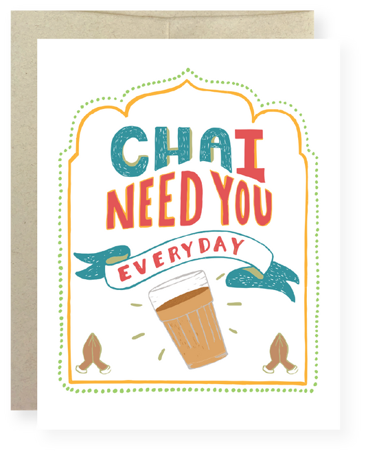 Chai Need You